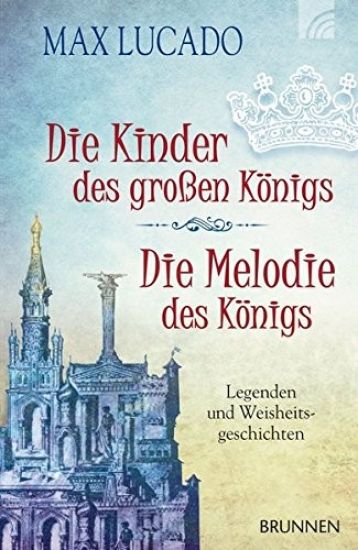 Die Kinder des großen Königs & Die Melodie des Königs