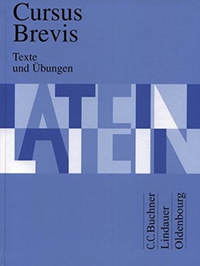 Cursus Brevis. Texte und Übungen