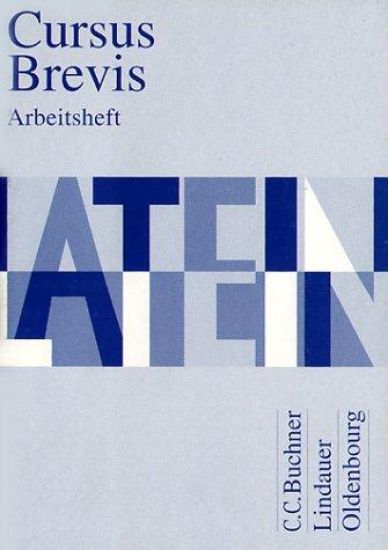 Cursus Brevis - Einbändiges Unterrichtswerk für spät beginnendes Latein - Ausgabe für alle Bundesländer