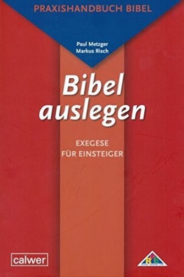 Bibel auslegen - Exegese für Einsteiger