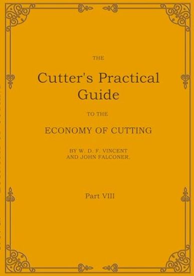 The Cutter's Practical Guide, Part 8: Economical Cutting
