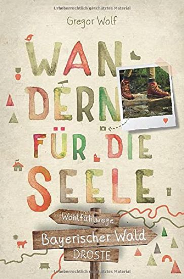 Bayerischer Wald. Wandern für die Seele