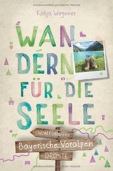 Bayerische Voralpen. Wandern für die Seele
