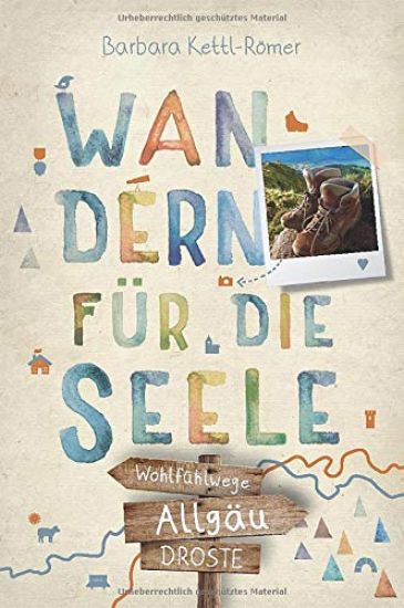 Allgäu. Wandern für die Seele