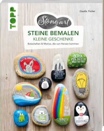StoneArt: Steine bemalen - kleine Geschenke