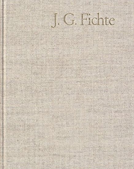 Johann Gottlieb Fichte, Briefe 1799-1800: Gesamtausgabe Der Bayerischen Akademie Der Wissenschaften