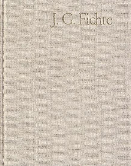 Johann Gottlieb Fichte, Briefe 1801-1805: Gesamtausgabe Der Bayerischen Akademie Der Wissenschaften