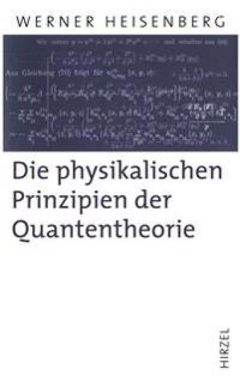 Die physikalischen Prinzipien der Quantentheorie