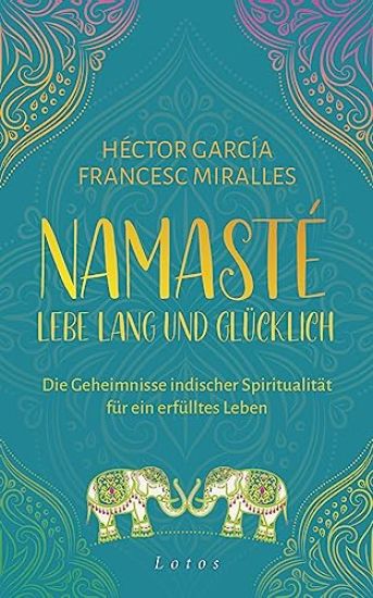 Namasté - Lebe lang und glücklich