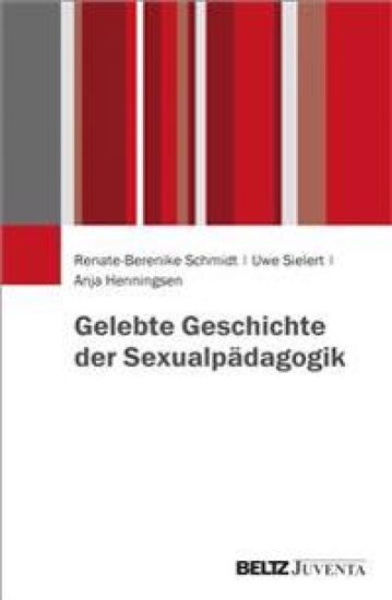 Gelebte Geschichte der Sexualpädagogik