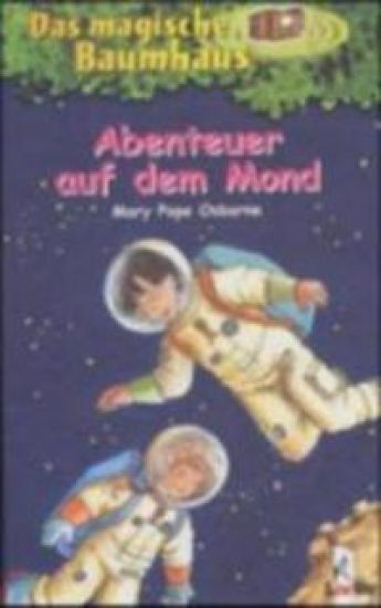 Das magische Baumhaus 08. Abenteuer auf dem Mond