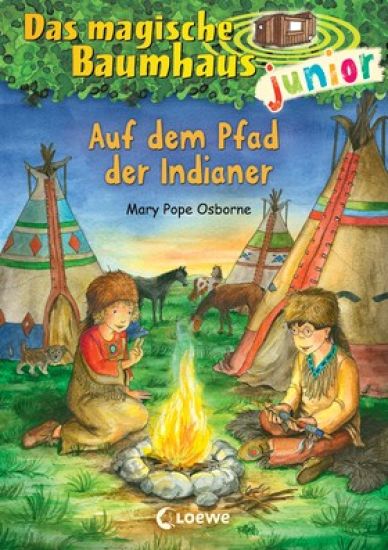 Das magische Baumhaus junior 16 - Auf dem Pfad der Indianer