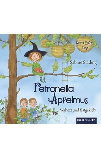 Petronella Apfelmus 01 - Verhext und festgeklebt