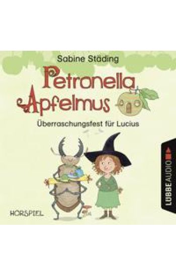 Petronella Apfelmus - Überraschungsfest für Lucius