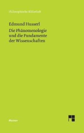 Die Phänomenologie und die Fundamente der Wissenschaften