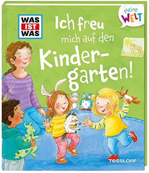 WAS IST WAS Meine Welt Band 4 Ich freu mich auf den Kindergarten!