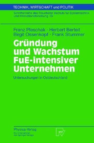 Gründung und Wachstum FuE-intensiver Unternehmen