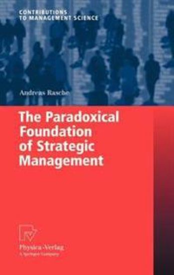 The Paradoxical Foundation of Strategic Management