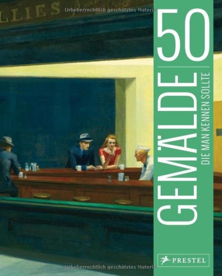 50 Gemälde, die man kennen sollte