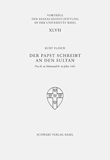 Der Papst Schreibt an Den Sultan: Pius II. an Mohamed II. Im Jahre 1461