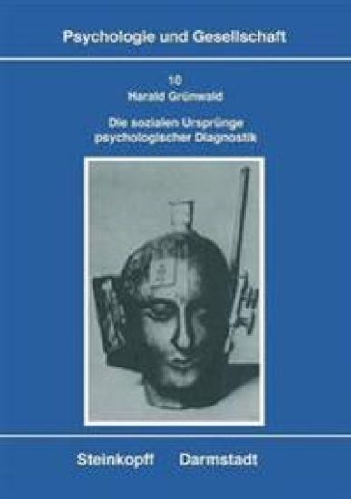 Die Sozialen Ursprünge Psychologischer Diagnostik