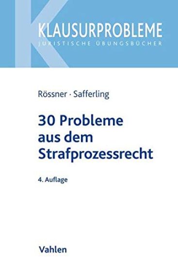 30 Probleme aus dem Strafprozessrecht