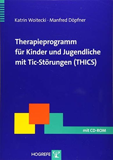 Therapieprogramm für Kinder und Jugendliche mit Tic-Störungen (THICS)