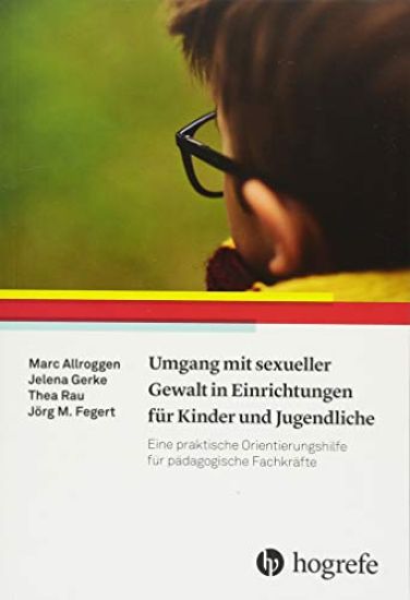 Umgang mit sexueller Gewalt in Einrichtungen für Kinder und Jugendliche