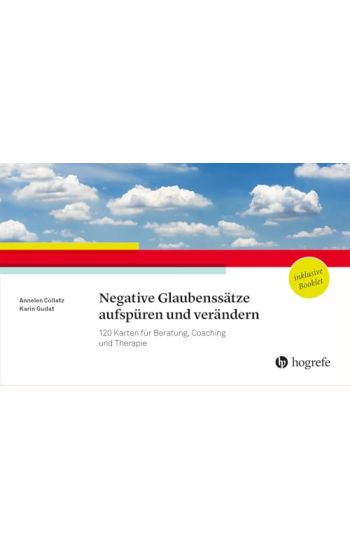 Negative Glaubenssätze aufspüren und verändern