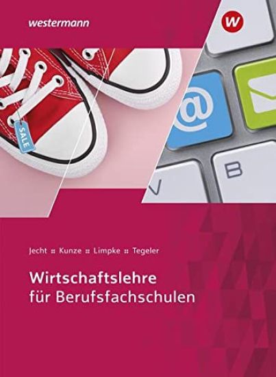 Wirtschaftslehre für Berufsfachschulen. Schulbuch