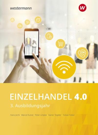 Einzelhandel 4.0. 3. Ausbildungsjahr: Schulbuch