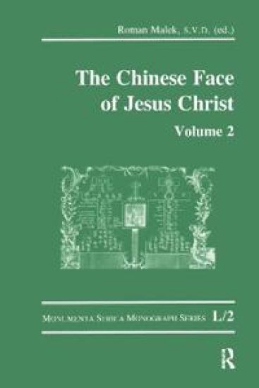 The Chinese Face of Jesus Christ: Volume 2