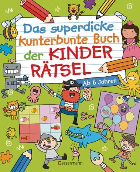Das superdicke kunterbunte Buch der Kinderrätsel. Der Doppelband