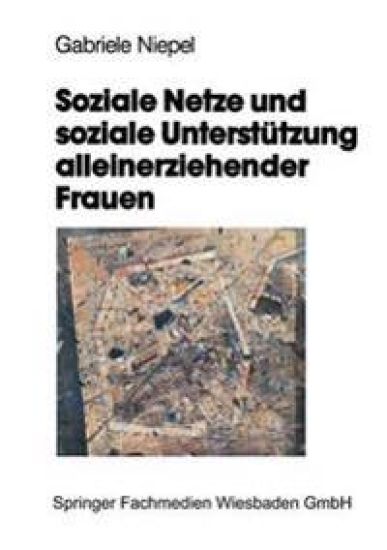 Soziale Netze und soziale Unterstützung alleinerziehender Frauen