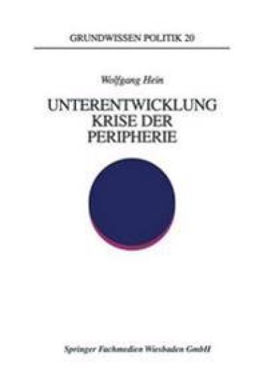 Unterentwicklung — Krise der Peripherie
