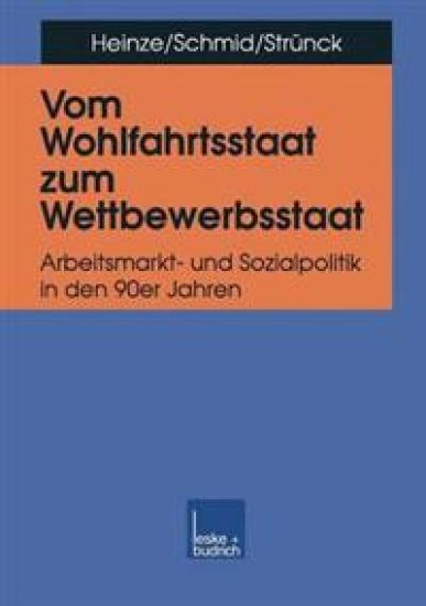 Vom Wohlfahrtsstaat zum Wettbewerbsstaat