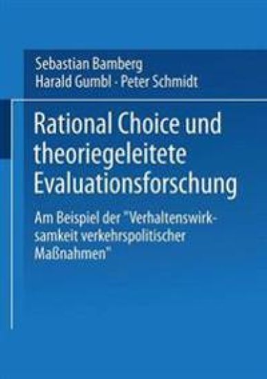 Rational Choice und theoriegeleitete Evaluationsforschung