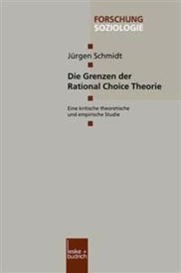 Die Grenzen der Rational Choice Theorie