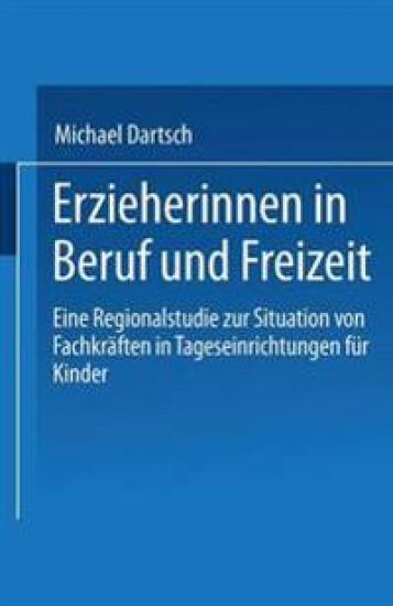 Erzieherinnen in Beruf und Freizeit