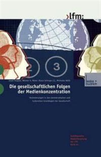 Die gesellschaftlichen Folgen der Medienkonzentration