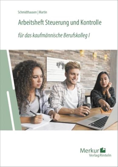 Arbeitsheft Steuerung und Kontrolle. Für das kaufmännische Berufskolleg 1