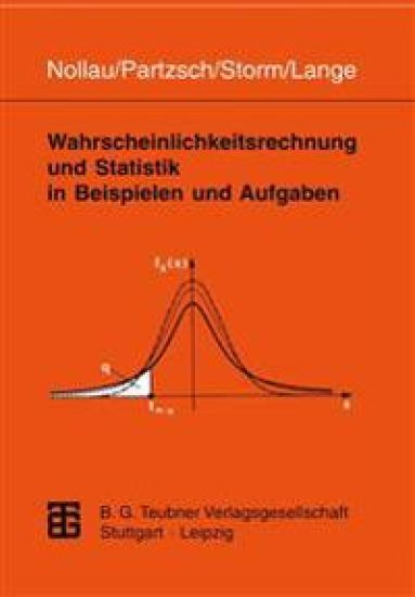 Wahrscheinlichkeitsrechnung und Statistik in Beispielen und Aufgaben