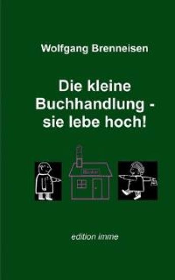 Die kleine Buchhandlung - sie lebe hoch!