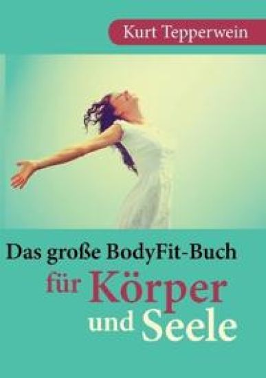 Das große BodyFit-Buch für Körper und Seele