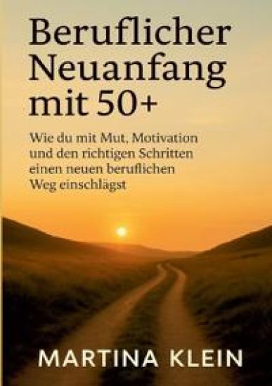 Beruflicher Neuanfang mit 50+ (bebildert)