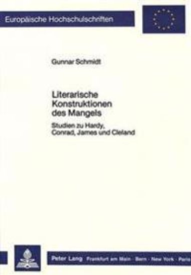 Literarische Konstruktionen Des Mangels