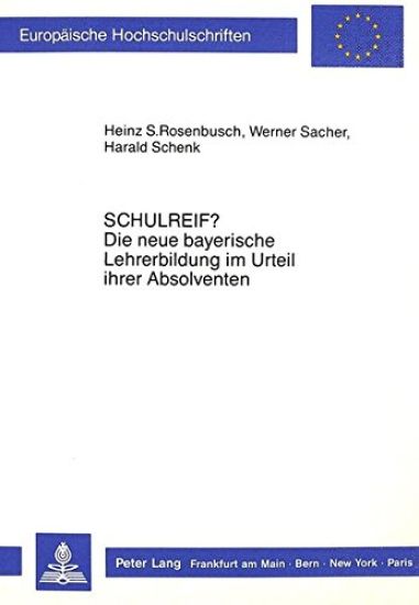 «Schulreif?» Die Neue Bayerische Lehrerbildung Im Urteil Ihrer Absolventen