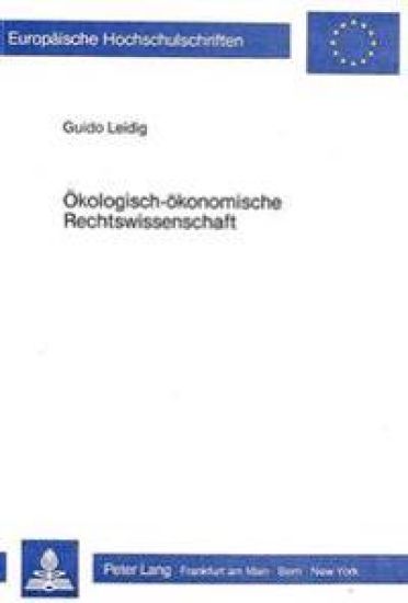 Oekologisch-Oekonomische Rechtswissenschaft