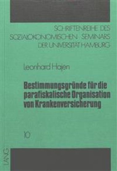Bestimmungsgruende Fuer Die Parafiskalische Organisation Von Krankenversicherung
