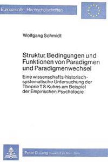 Struktur, Bedingungen Und Funktionen Von Paradigmen Und Paradigmenwechsel